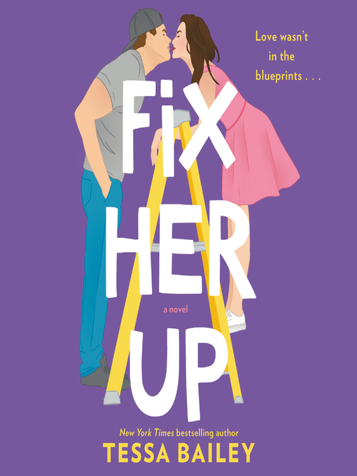Title details for Fix Her Up by Tessa Bailey - Available